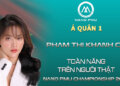 Chủ nhân giải thưởng Á quân 1 toàn năng tại Nano PMU Championship 2023 thuộc về Master Phạm Thị Khánh Chi 7 Chủ nhân giải thưởng Á quân 1 toàn năng tại Nano PMU Championship 2023 thuộc về Master Phạm Thị Khánh Chi